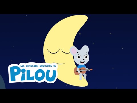 Au clair de la lune - Les chansons chouettes de Pilou