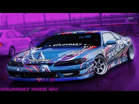 STILOVDAILY PHONK | PHONK MUSIC | DRIFT | Ep.1