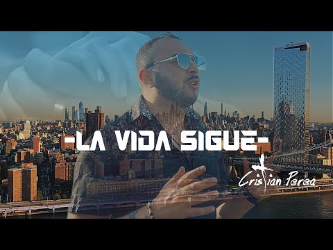 LA VIDA SIGUE - CRISTIAN PEREA (MÚSICA CRISTIANA 2023)