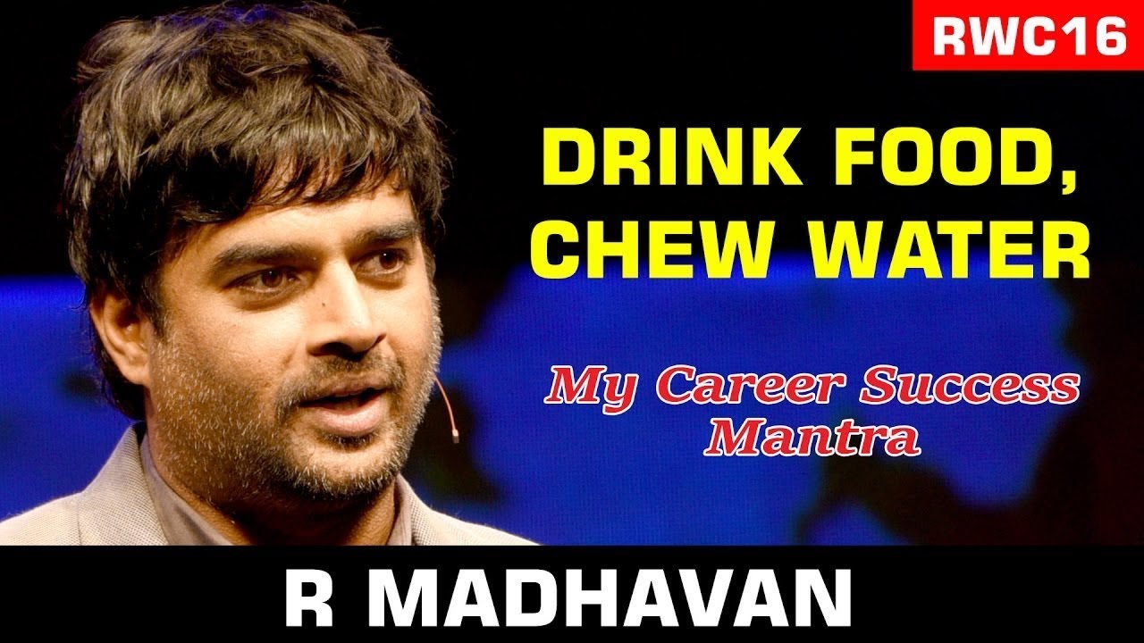 Drink your food, chew your water: R. Madhavan at the RWC16