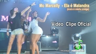 Mc Marcelly - Ela é Malandra (Funk Carioca - Clipe Oficial HD)
