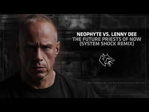 Neophyte vs Lenny Dee  - The Future Priests Of Now (System Shock Remix)