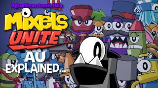 Agustinantonio18's Mixels Unite AU Blog EXPLAINED [REUPLOADED]