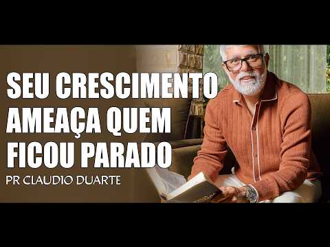Por Que Quem Cresce Incomoda Quem Não Quer Crescer - Claudio Duarte