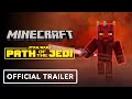 Minecraft - Official Star Wars Path of the Jedi Launch Trailer