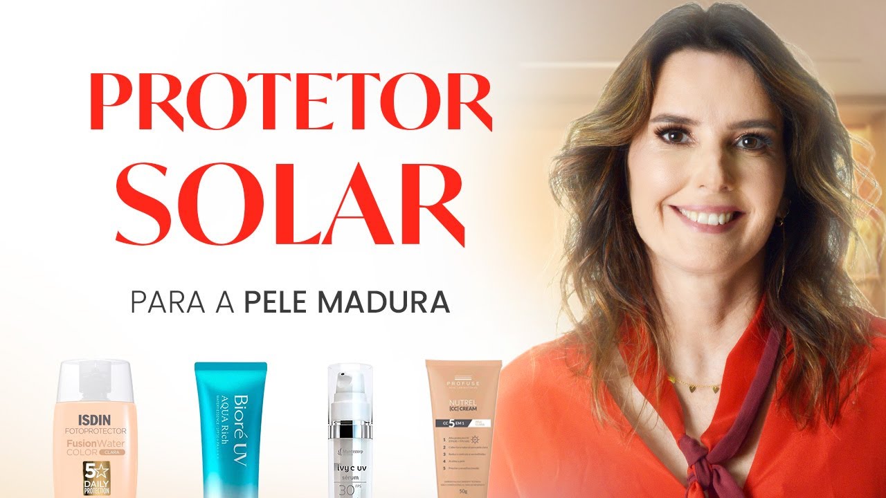 Filtro SOLAR para pele MADURA I Veja quais são os melhores