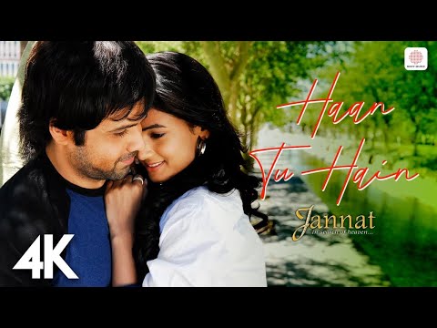 Haan Tu Hai - Jannat | 4K Music Video | Emraan Hashmi, Sonal Chauhan | KK | Pritam | Sayeed Quadri