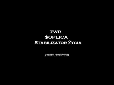 ZWR-$oplica -Stabilizator Życia(prod.by Femokrytyka)