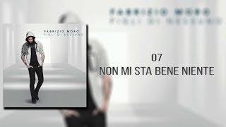 Fabrizio Moro - Non mi sta bene niente [TESTO]