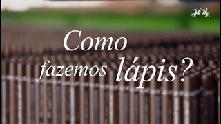 Como Fazemos Lápis ?