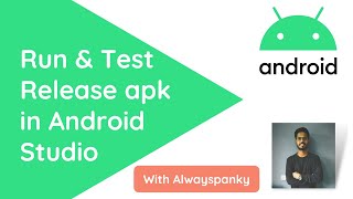 How to Run & Test Release Apk in Android Studio?