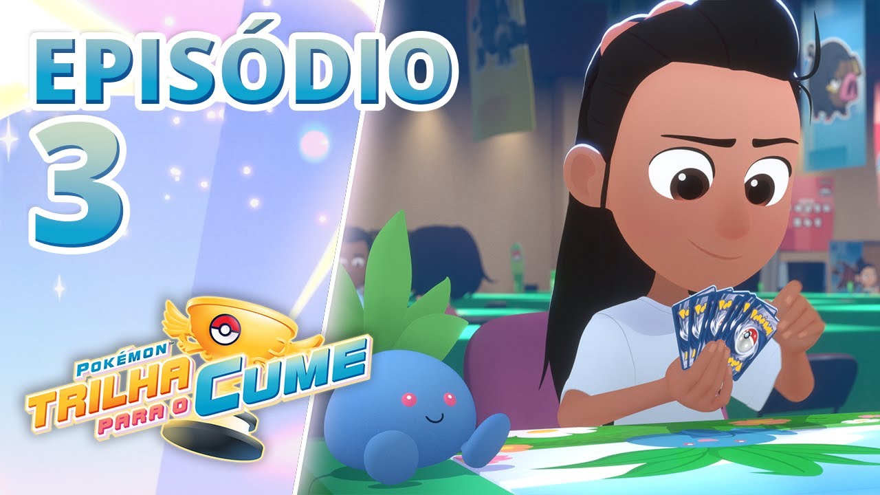 [Brasil] Campeonato Internacional | Pokémon: Trilha para o Cume - Episódio 3