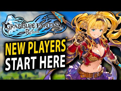 Complete Beginners Guide - Granblue Fantasy Relink | Granblue Fantasy Relink Essential Tips & Tricks