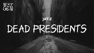 JAY-Z – Dead Presidents / lyrics