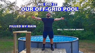 Off-Grid Pool  Can We Fill It By Rain? You Need This