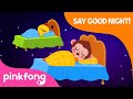 Say Good Night Time For Bed Bedtime Song Good Habits Pinkfong Songs For Children