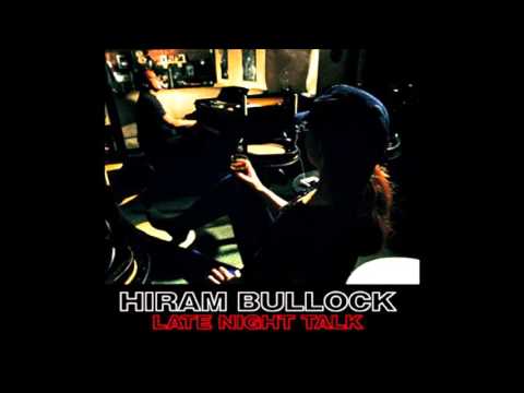 Hiram Bullock - 'Late Night Talk' 1997 [FULL ALBUM]
