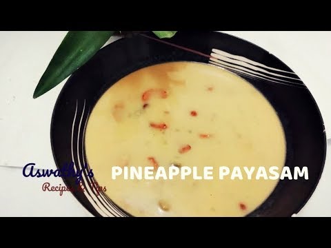 Pineapple Payasam |പൈൻ ആപ്പിൾ പായസം / കൈതച്ചക്ക പായസം