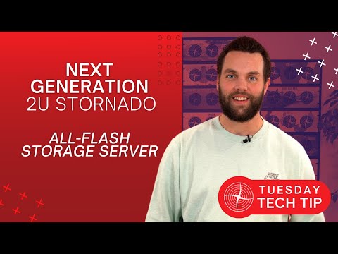 Tuesday Tech Tip - Next Generation All-Flash Storage Server: 2U Stornado