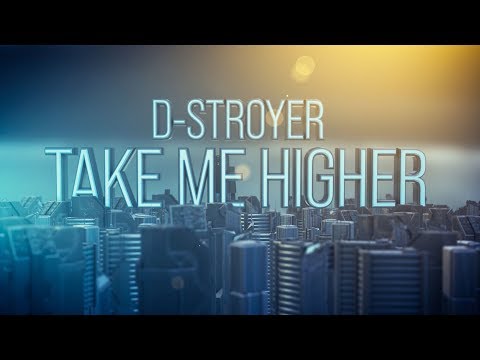 D-Stroyer - Take Me Higher (Official Video) [Copyright Free Music]