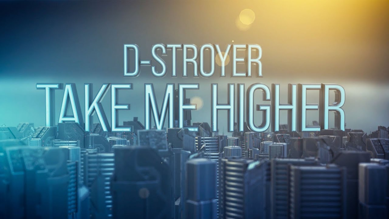 D-Stroyer — Take Me Higher