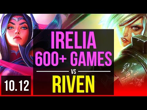 IRELIA vs RIVEN (TOP) | 3 early solo kills, 600+ games, KDA 14/3/10, Godlike | EUW Master | v10.12