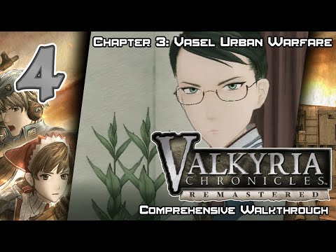 Valkyria Chronicles Remastered - Walkthrough - Ep. 4: Chapter 3: Vasel Urban Warfare