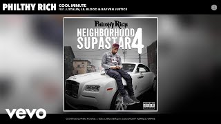Philthy Rich - Cool Minute (Audio) ft. J. Stalin, Lil Blood, Rayven Justice