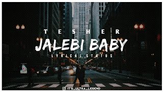 Tesher - Jalebi Baby  lyrical status video