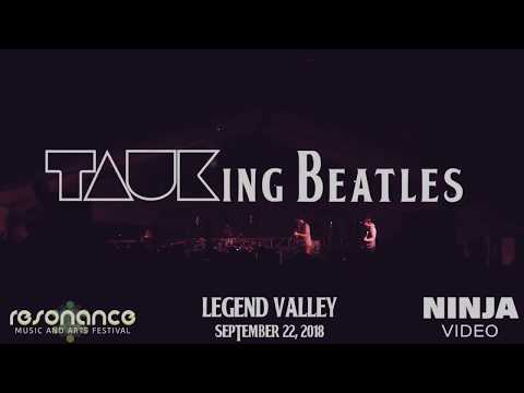 TAUKing Beatles - Resonance Festival - 9.22.18 [Full Set]