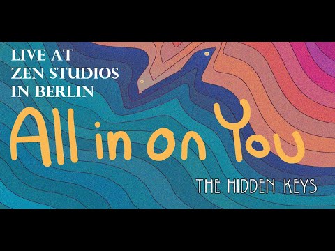 THE HIDDEN KEYS - All In On You (Live Session)