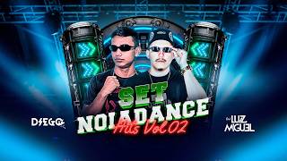 SET NOIADANCE HITS VOL 02 - DJ LUIZ MIGUEL E DIEGO DJ (GUAJARÁ MIRIM - RO)