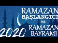 2020 RAMAZAN Başlangıcı Ne Zaman? Ramazan Bayramı Hangi Ayda Hangi Gün?