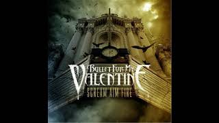 Bullet for My Valentine - Scream Aim Fire (Audio)