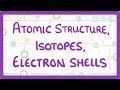GCSE Physics Atomic Structure Isotopes Electrons Shells