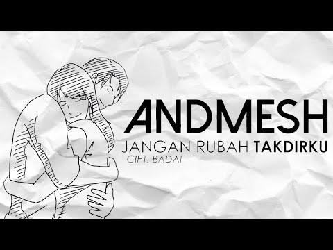 Andmesh - Jangan Rubah Takdirku (Official Lyric Video)