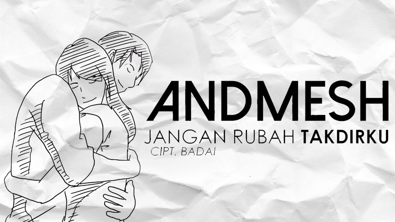 Andmesh - Jangan Rubah Takdirku (Official Lyric Video)