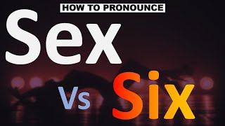 How to Pronounce Sex vs Six Mp4 3GP & Mp3