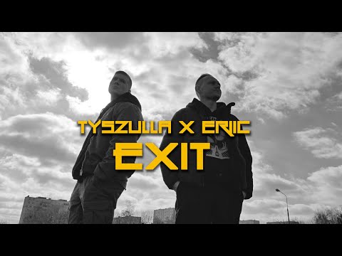 tyszulla ft. ERIIC - EXIT (🎥 DWADE)
