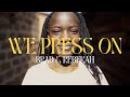 We Press On 
