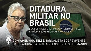 SOBREVIVENTE DA DITADURA MILITAR com Amelinha Teles, jornalista e ativista | Conexão 3 #6