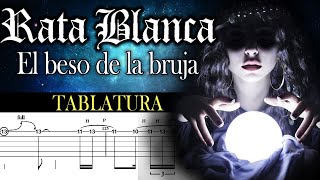 RATA BLANCA - EL BESO DE LA BRUJA 🤟🤟(Guitarra Cover + Tablatura) 🤟🤟