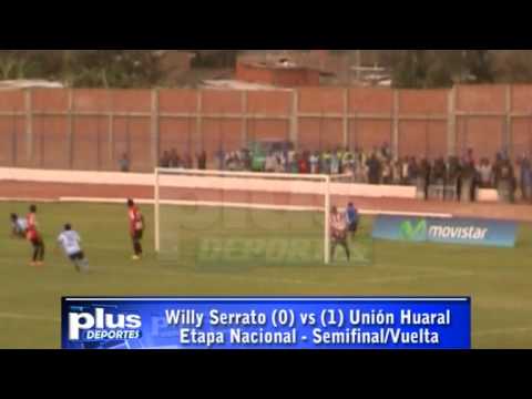 Willy Serrato (0) vs (1) Unión Huaral - Etapa Nacional Semifinal/Vuelta Olmos 2013.