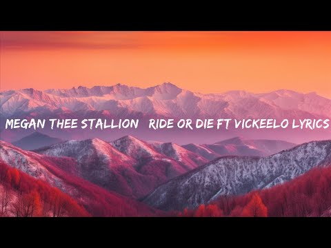 Megan Thee Stallion Ride Or Die ft VickeeLo Lyrics |25min