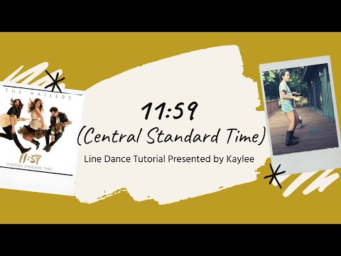 11:59 (Central Standard Time) ~ Beginner Line Dance Tutorial and Demo
