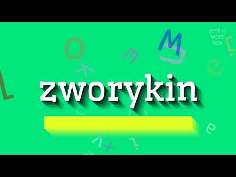 How to say "zworykin"! (High Quality Voices)