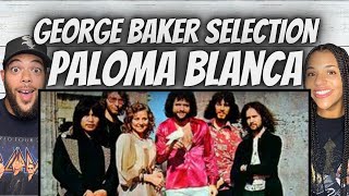 LOVE THIS!| FIRST TIKME HEARING George Baker Selection -  Paloma Blanca REACTION