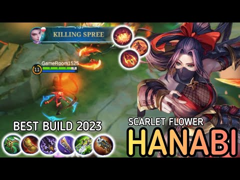 HANABI Gameplay Highlights Scarlet Flower Best Build 2023 - Mobile Legends
