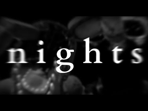 n i g h t s (ACT 4 NO DEATHS FULL ACT)