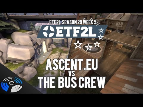 ETF2L S29 W5: Ascent.EU vs. The Bus Crew